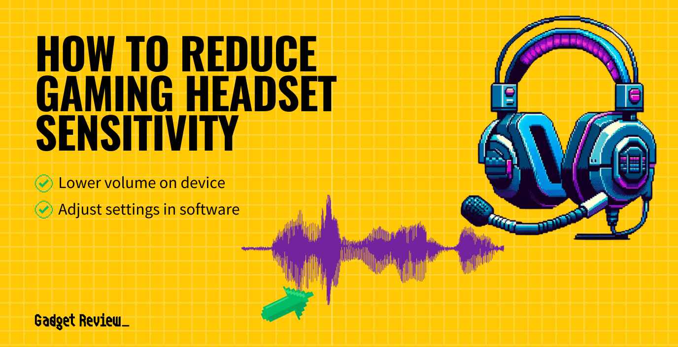 how to reduce gaming headset sensitivity guide
