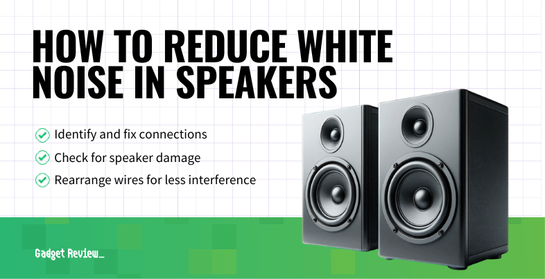 how to reduce white noise in speakers guide