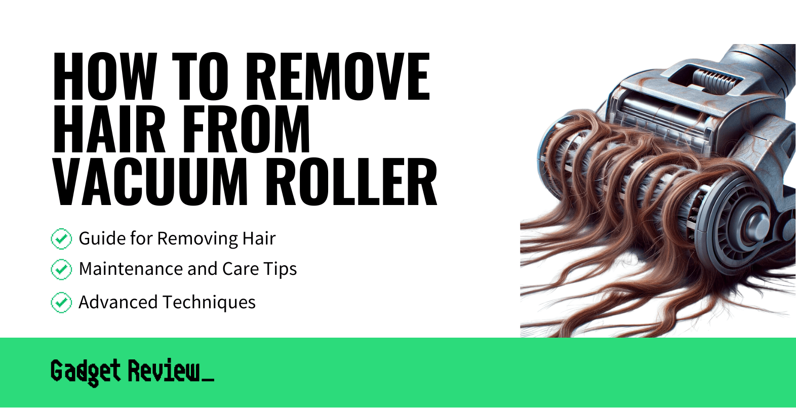 how to remove hair vacuum roller guide