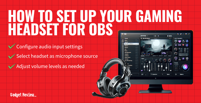 How to Set Up Your Gaming Headset for OBS