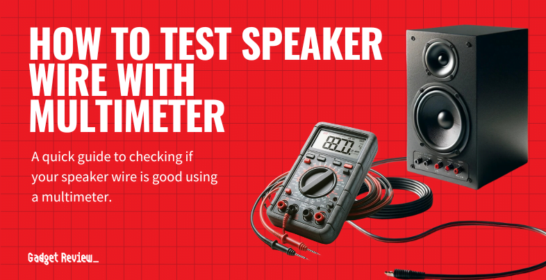 how to test speaker wire with multimeter guide