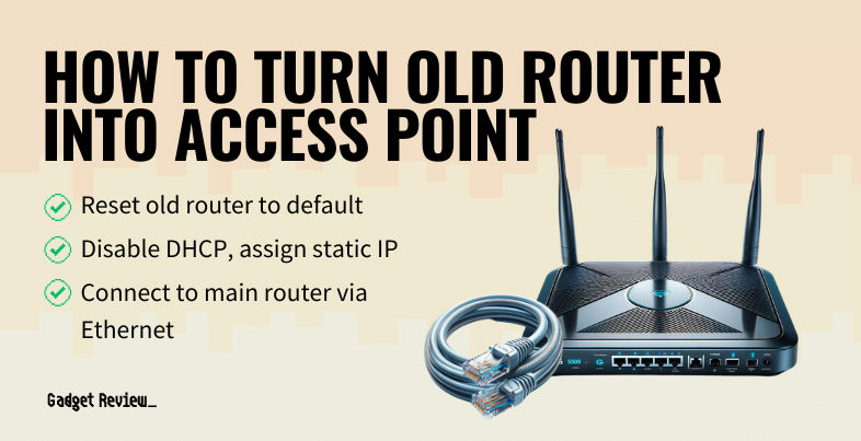 how to turn old router into access point guide