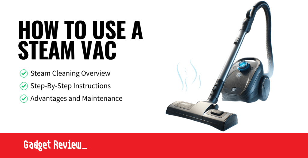 How To Use A Steam Vacuum Cleaner | Ways To Properly Steam Clean A Carpet