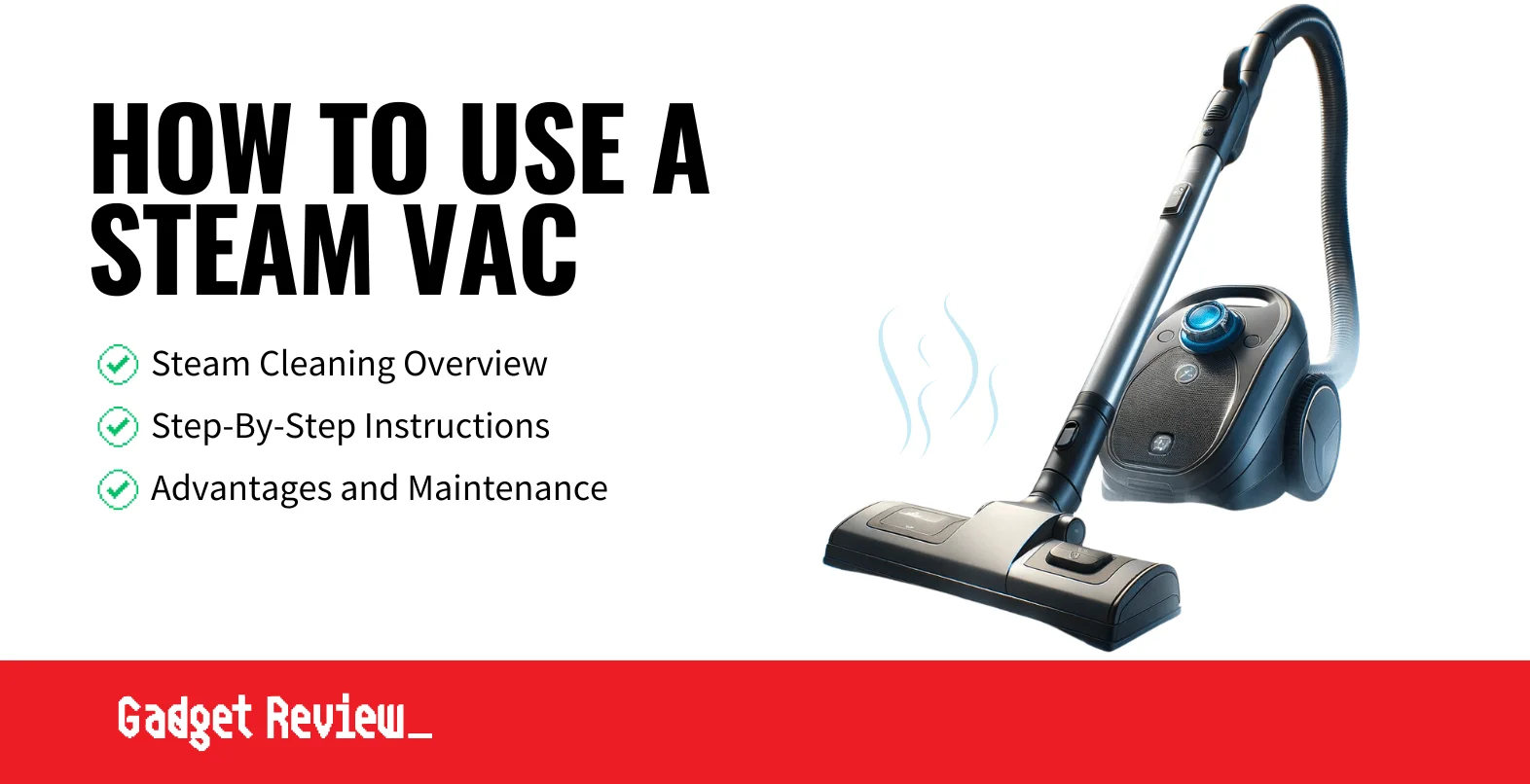 How to Use a Steam Vac