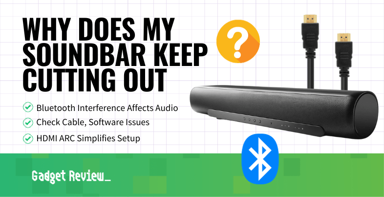 Why Does My Soundbar Keep Cutting Out?