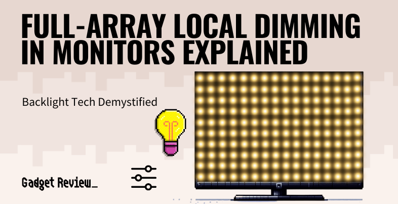 Full-Array Local Dimming in Monitors Explained