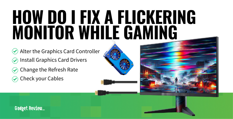 how do i fix a flickering monitor while gaming guide