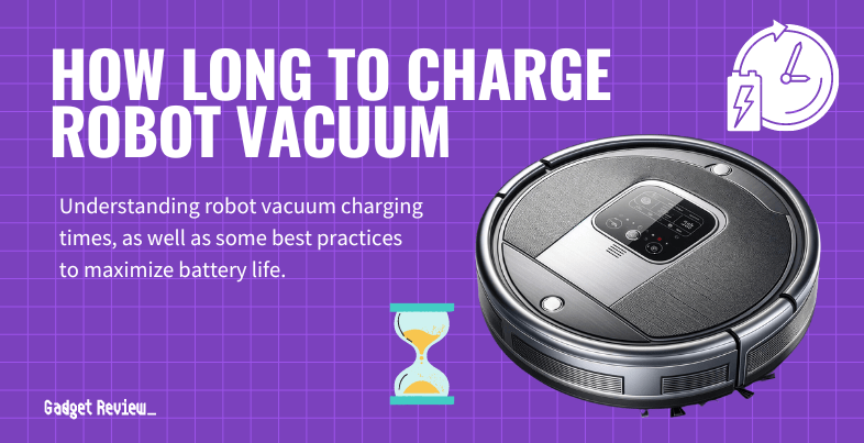 How Long to Charge a Robot Vacuum