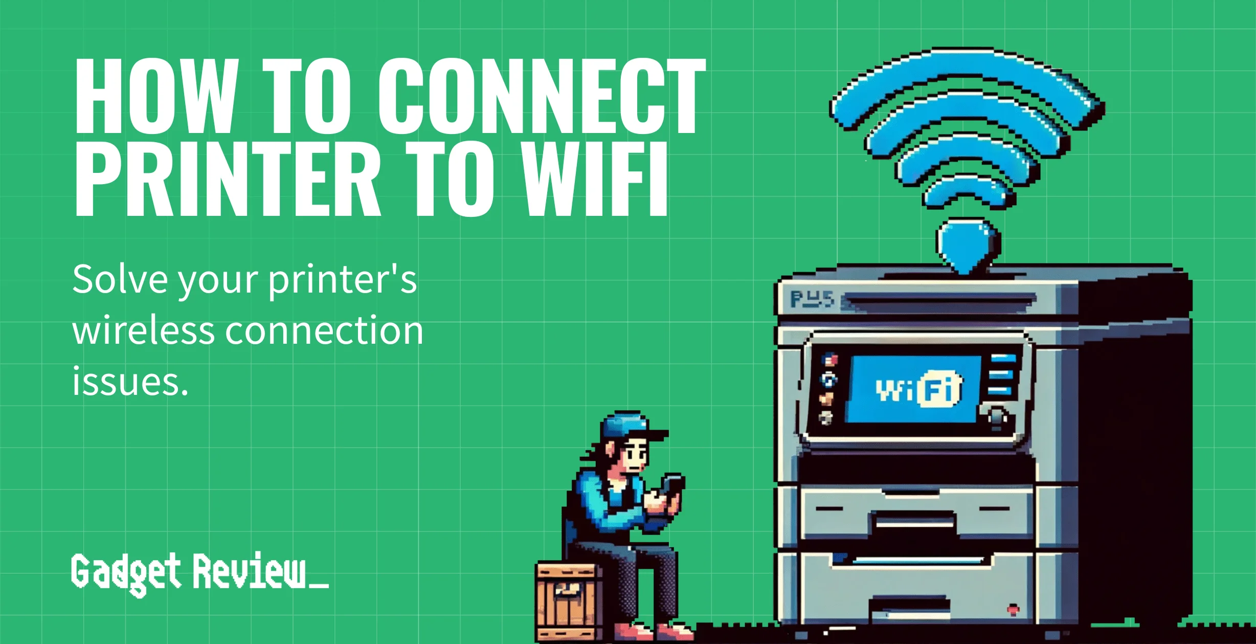 How to Connect a Printer to Wi-Fi