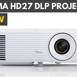 Optoma HD27 DLP Projector Review|Optoma HD27|Optoma HD27|Optoma HD27|Optoma HD27 Projector Review