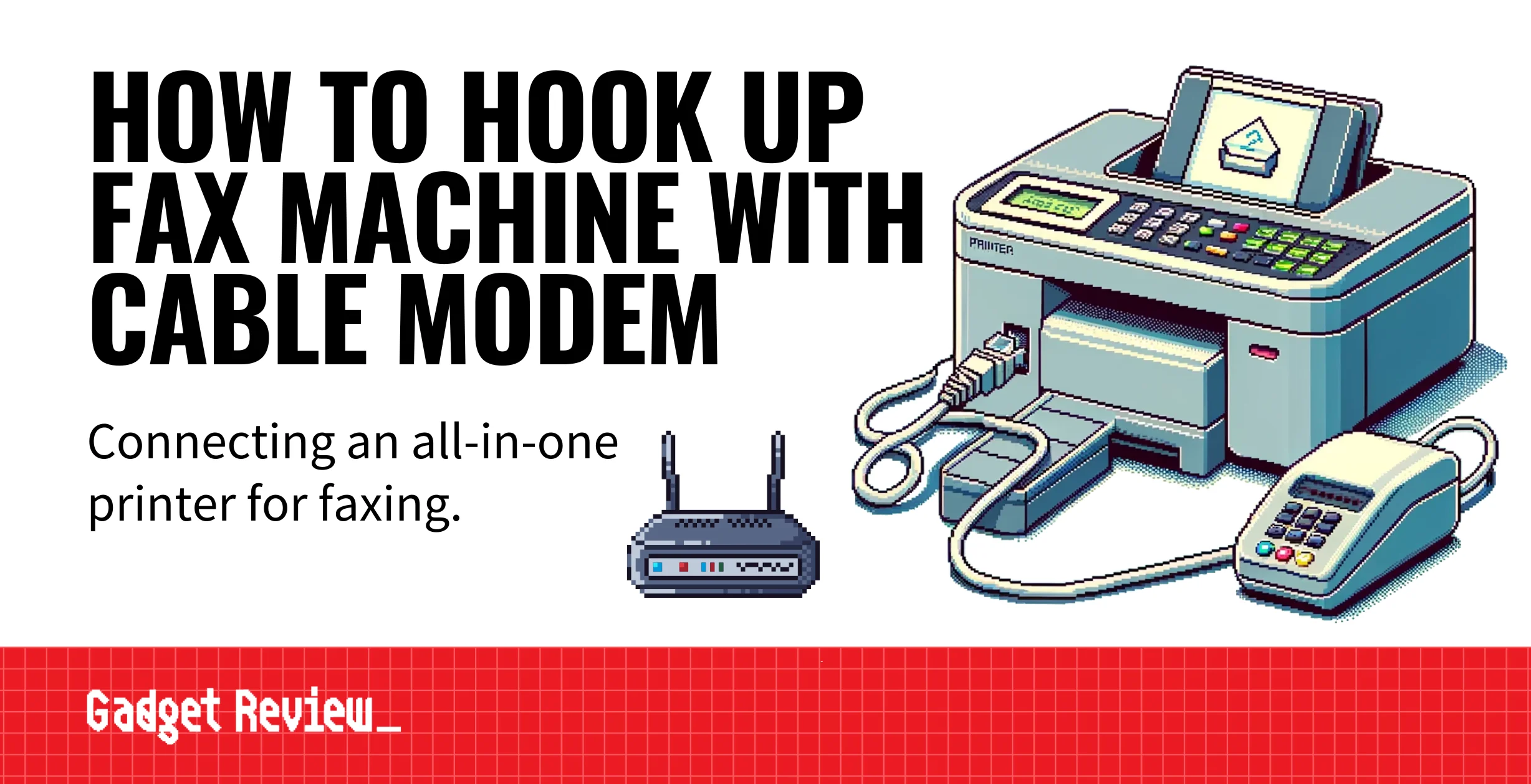 how to hook up fax machine with cable modem guide