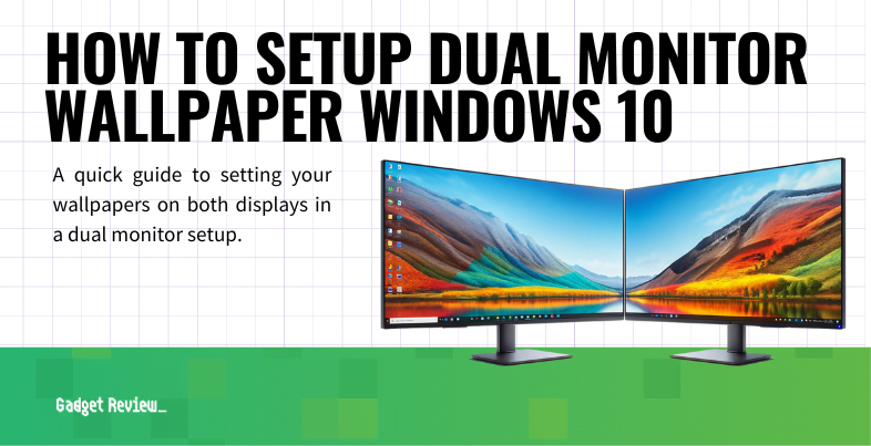 how to setup dual monitor wallpaper windows 10 guide