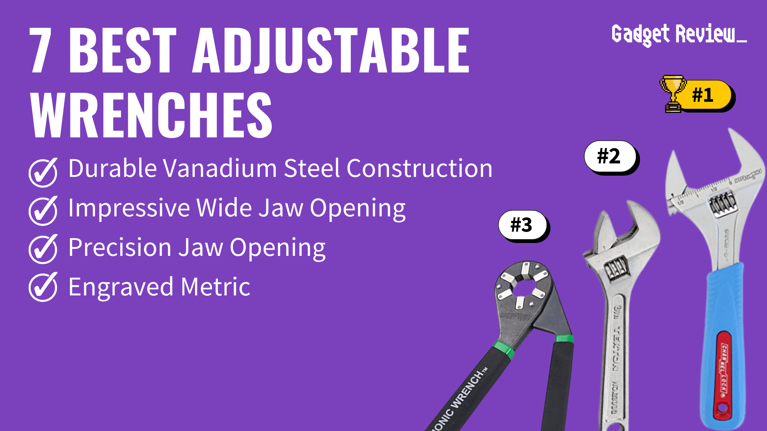 7 Best Adjustable Wrenches
