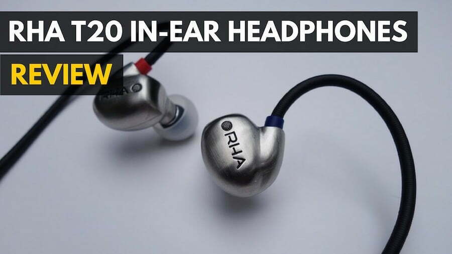 RHA T20 In-Ear Headphones Review 
