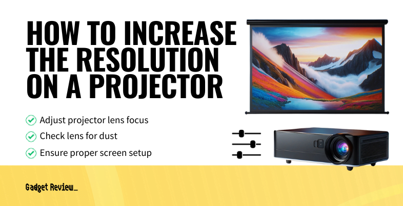 how to increase the resolution on a projector guide