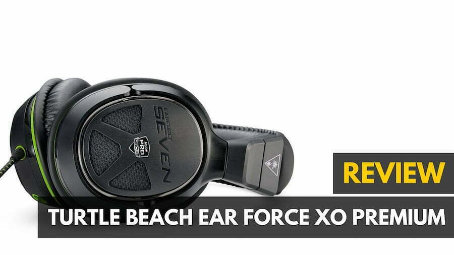 Turtle Beach Ear Force XO Seven Pro Review – Premium Gaming Headset For Xbox One