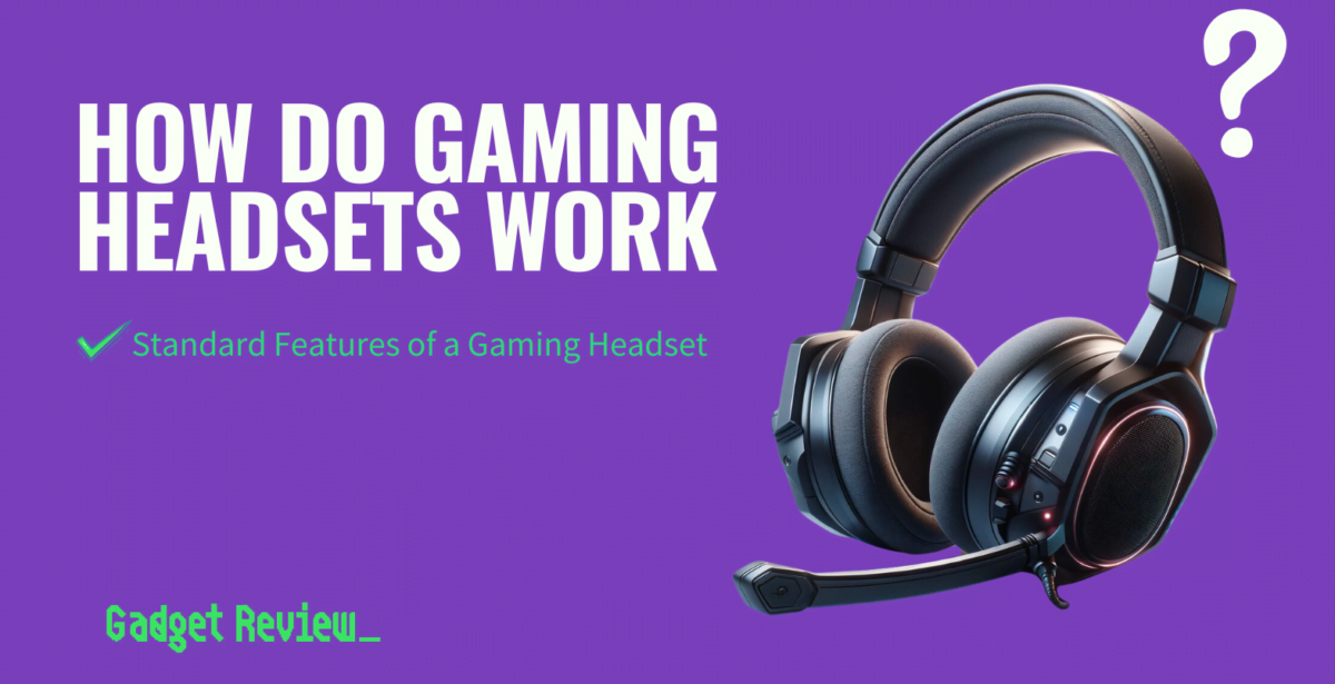 How Do Gaming Headsets Work? What Makes Them Function?