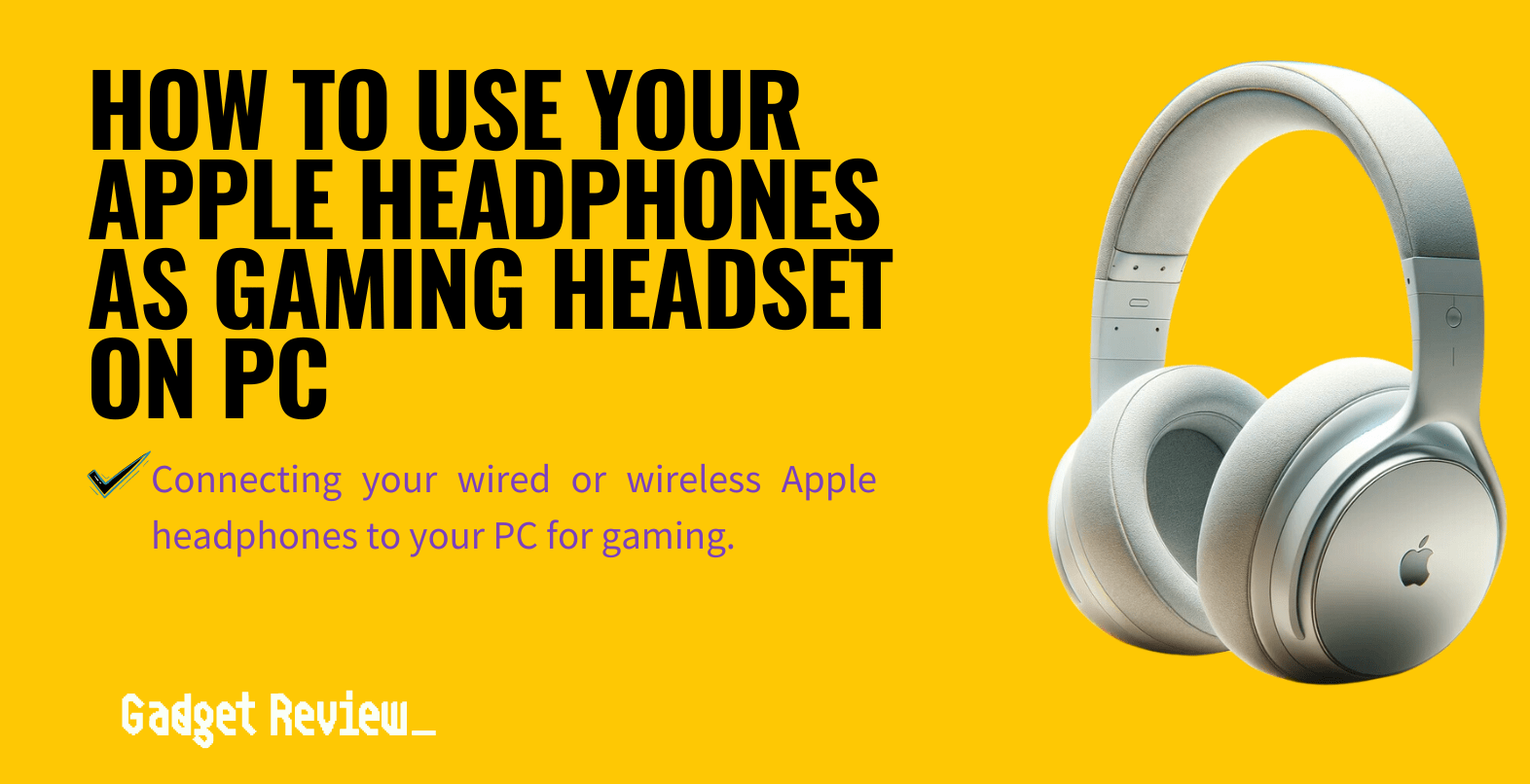 How to Use Your Apple Headphones as a Gaming Headset on Your PC