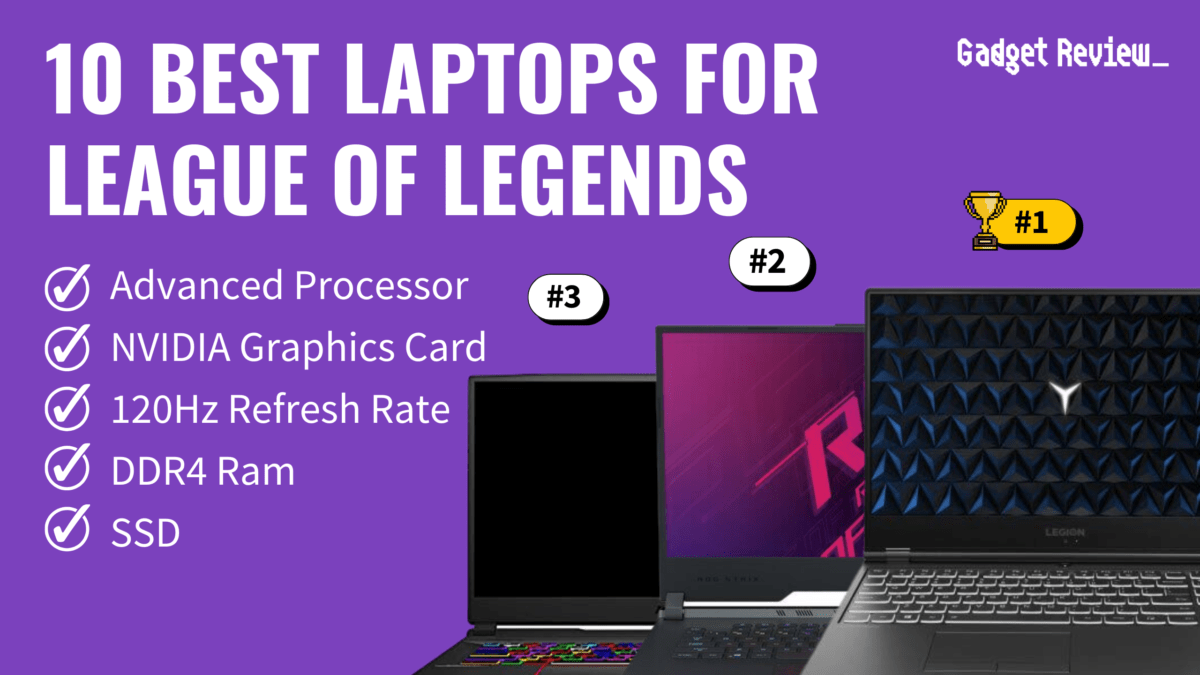 10 Best Laptops for League of Legends 10 Best Laptops for LoL