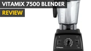 A hands on review of the 7500 from Vitamix.|Vitamix 7500 Blender Review|Vitamix 7500 Blender Review|Vitamix 7500 Blender Review|Vitamix 7500 Blender Review