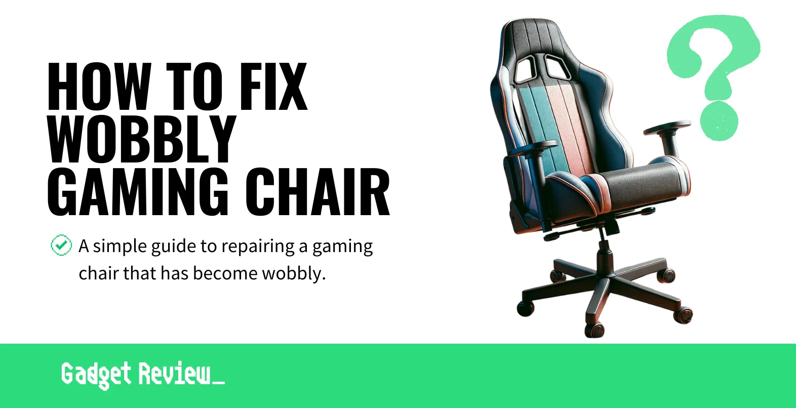 How to Fix a Wobbly Gaming Chair