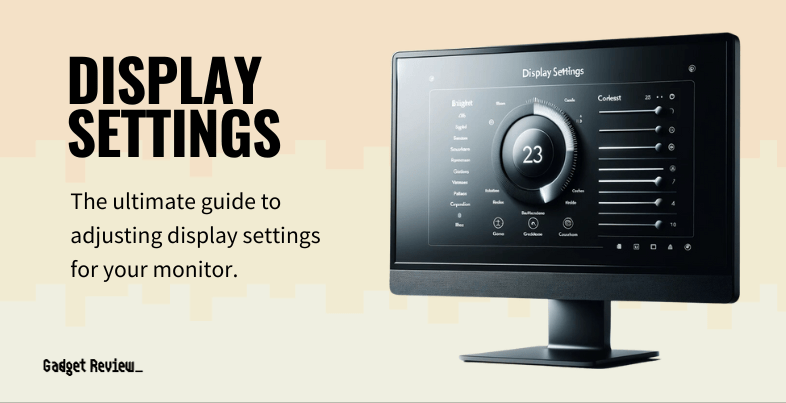 Display Settings: How to Change Your Monitor’s Settings