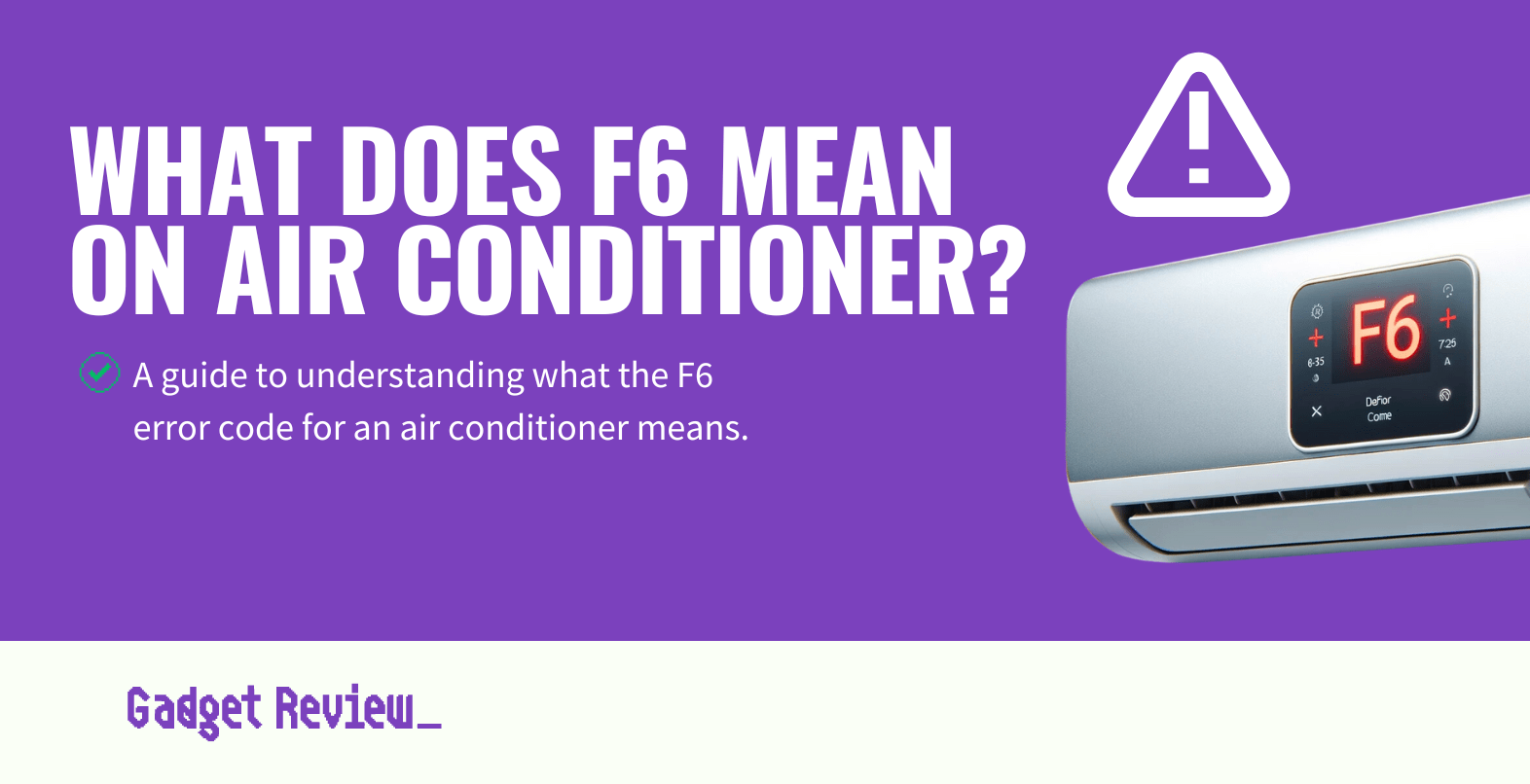 What Does F6 Mean on an Air Conditioner?