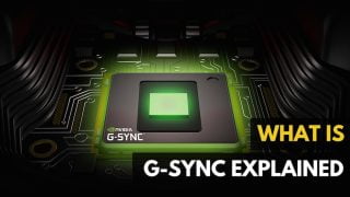 Find out all you need to know about G-Sync.||