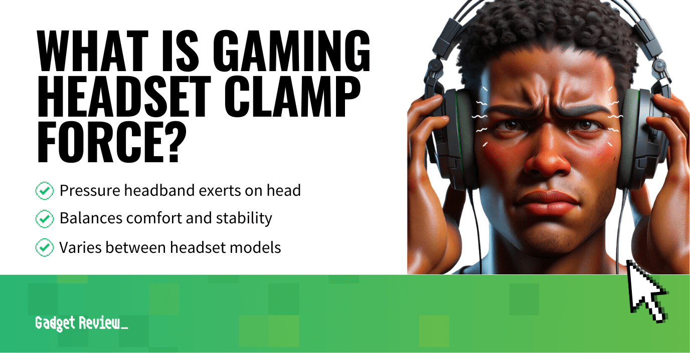 what is gaming headset clamp force guide