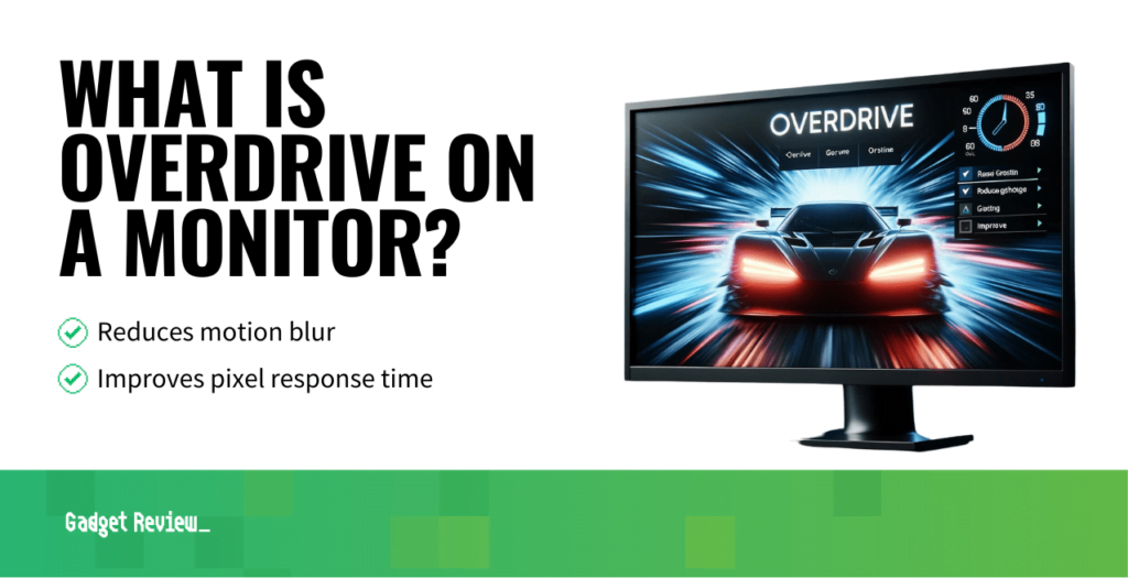 What Is Overdrive On A Monitor How Do You Use Overdrive?