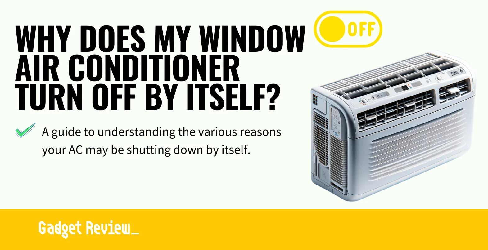 Why Does My Window Air Conditioner Turn Off By Itself?