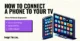 How To Connect A Phone To Your TV