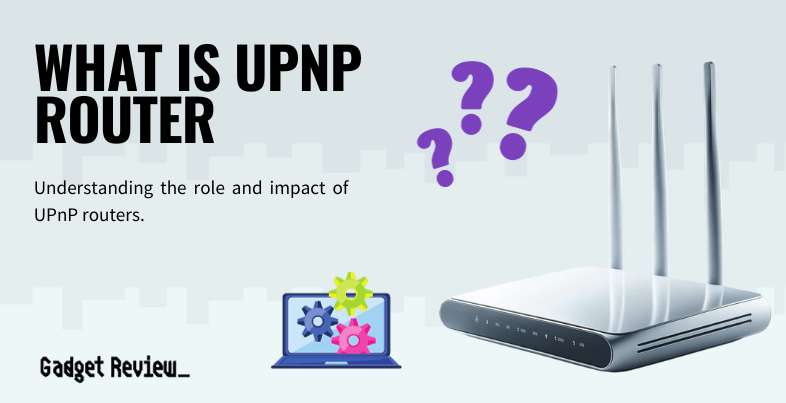 What is a UPnP Router?